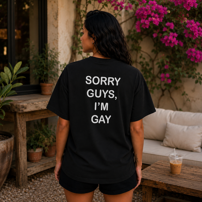 Sorry Guys, I'm Gay