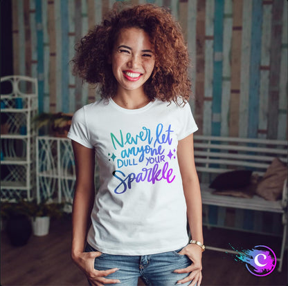 Never Dull Your Sparkle