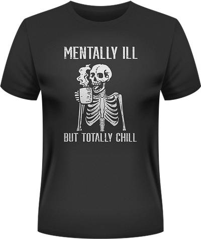 Mentally Ill but Totally Chill