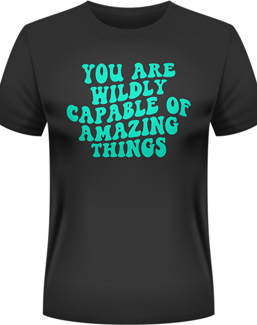 You are Wildly Capable