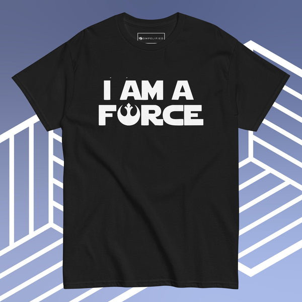 I Am A Force