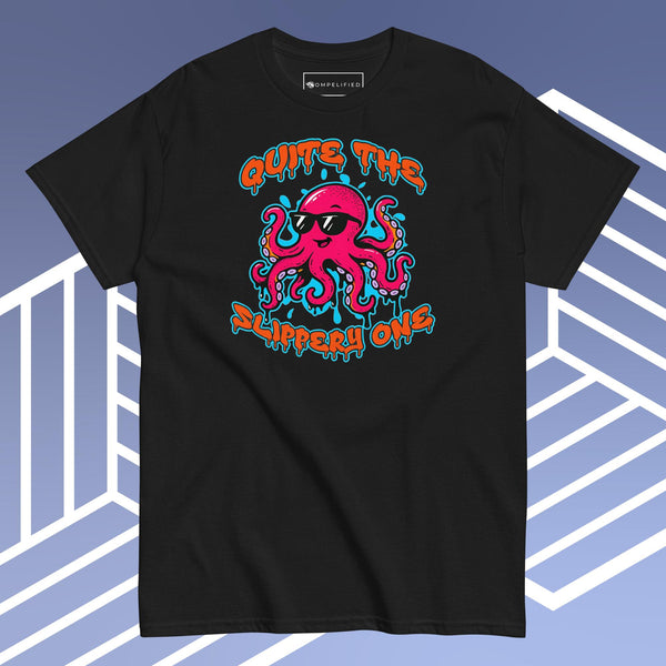 Quite the Slippery One