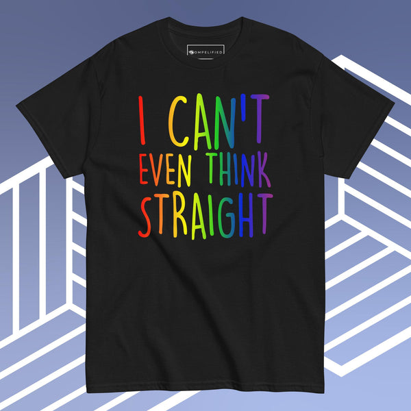 I Can't Even Think Straight