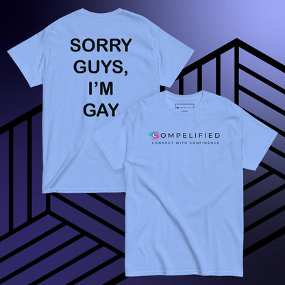 Sorry Guys, I'm Gay