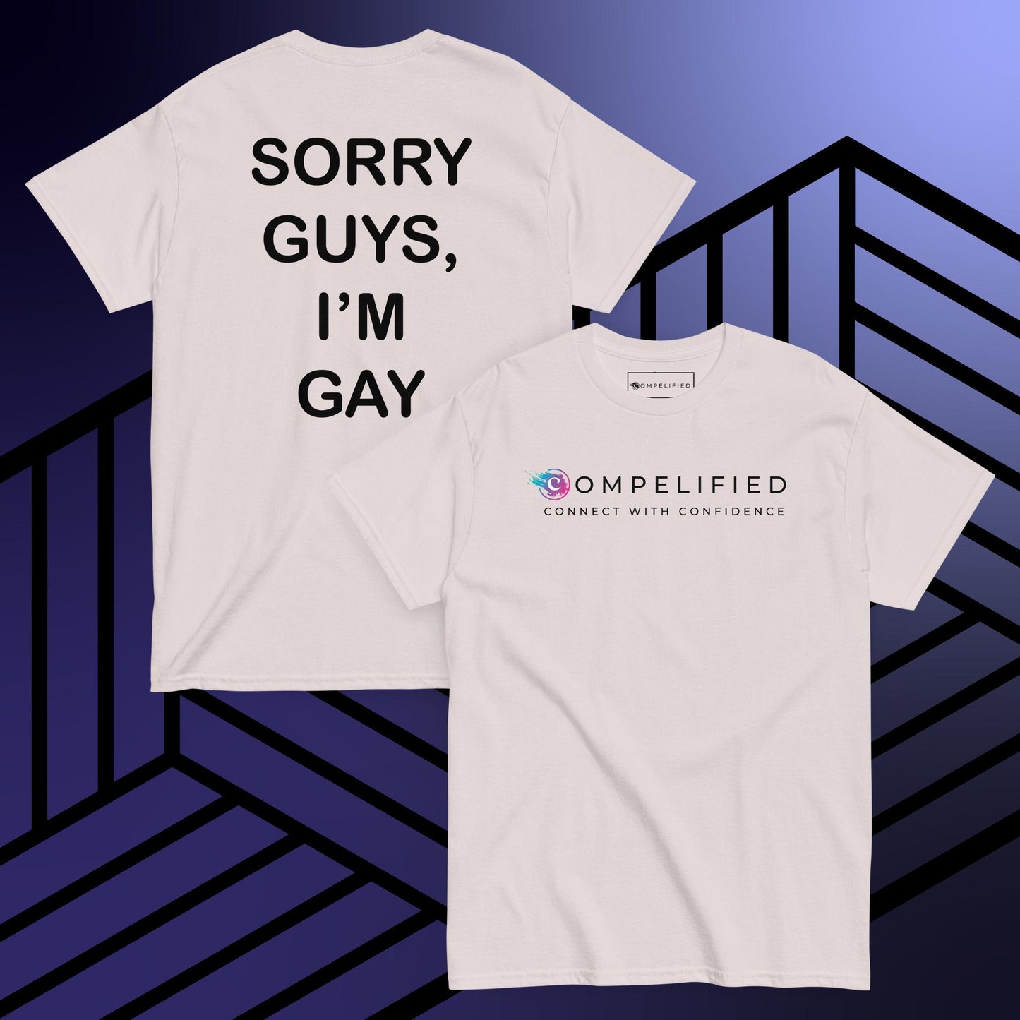 Sorry Guys, I'm Gay