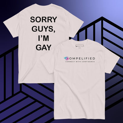 Sorry Guys, I'm Gay