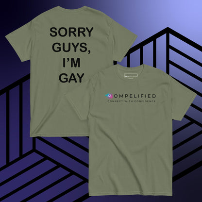 Sorry Guys, I'm Gay