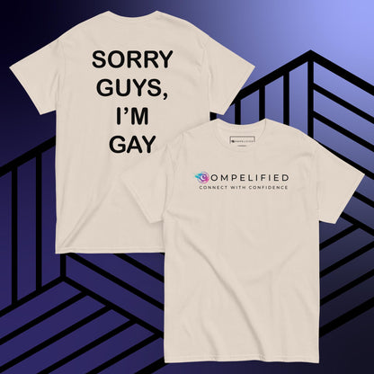 Sorry Guys, I'm Gay